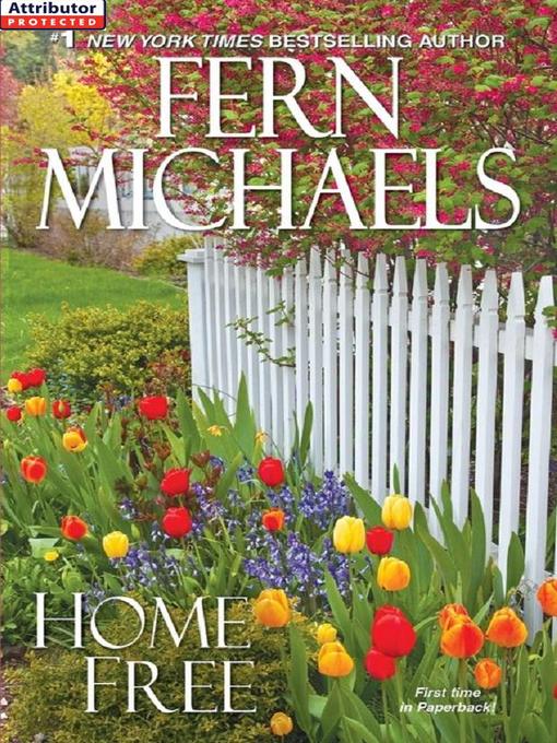 Title details for Home Free by Fern Michaels - Wait list